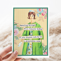 Amazing Things Will Happen Today If You Choose Not To Card