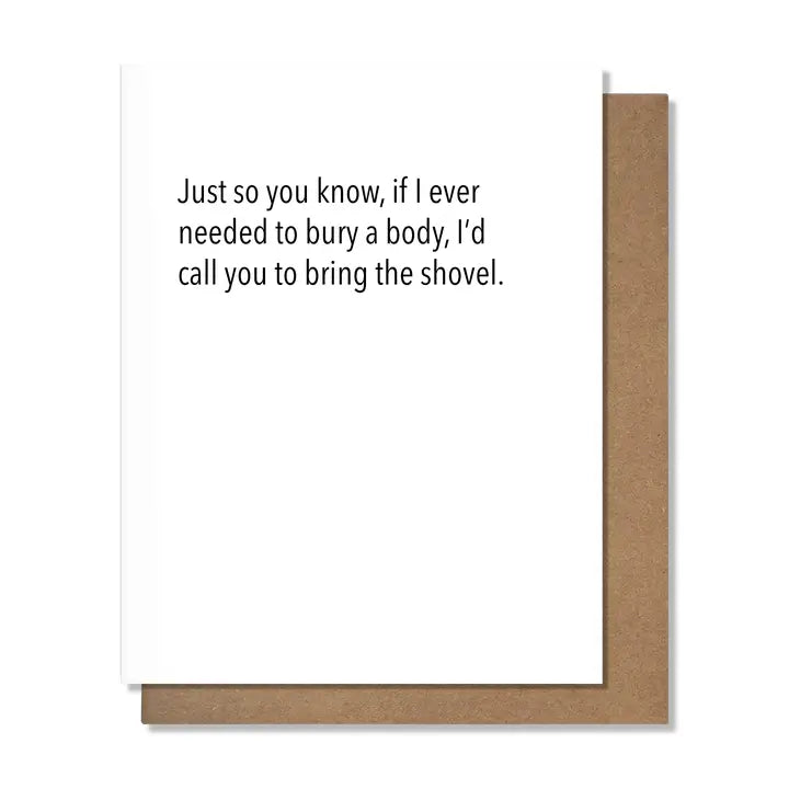 Bring the Shovel - Friendship Card